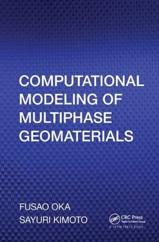 Паперова книга «Computational Modeling of Multiphase Geomaterials», авторів Фусао Ока, Сайюрі Кімото - фото №1