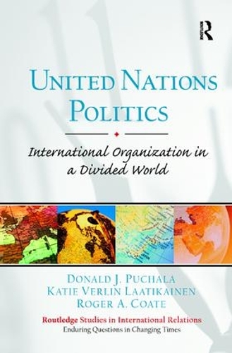 Бумажная книга «United Nations Politics: International Organization in a Divided World», авторов Дональд Пучала, Кэти Лаатикайнен, Роджер Коут - фото №1