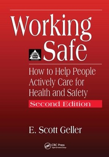 Бумажная книга «Working Safe: How to Help People Actively Care for Health and Safety, Second Edition», автор Э. Скотт Геллер - фото №1