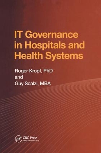 Бумажная книга «IT Governance in Hospitals and Health Systems», автор Роджер Кропф - фото №1