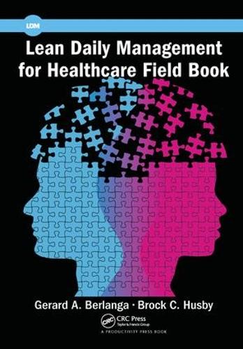 Бумажная книга «Lean Daily Management for Healthcare Field Book», авторов Брок К. Хасби, Жерар А. Берланга - фото №1