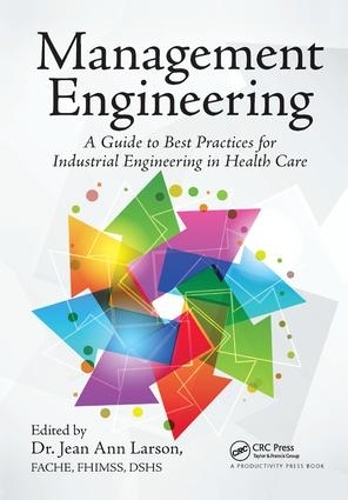 Паперова книга «Management Engineering: A Guide to Best Practices for Industrial Engineering in Health Care» - фото №1