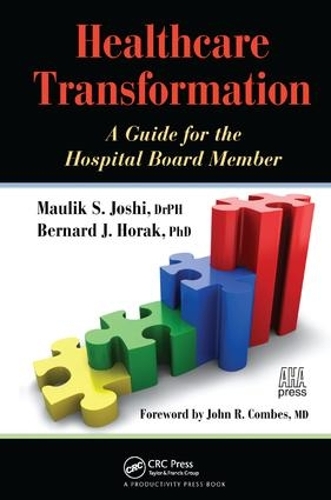 Бумажная книга «Healthcare Transformation: A Guide for the Hospital Board Member», авторов Бернард Хорак, Маулик Джоши - фото №1