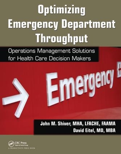 Паперова книга «Optimizing Emergency Department Throughput: Operations Management Solutions for Health Care Decision Makers», автор Джон М. Шівер - фото №1