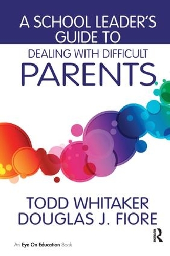Бумажная книга «A School Leader's Guide to Dealing with Difficult Parents», авторов Дуглас Дж. Фиоре, Тодд Уитакер - фото №1