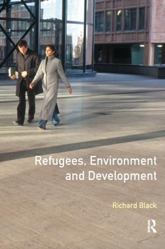 Бумажная книга «Refugees, Environment and Development», автор Ричард Блэк - фото №1