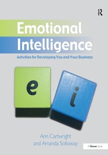 Паперова книга «Emotional Intelligence: Activities for Developing You and Your Business», авторів Аманда Соллоувей, Енн Картрайт - фото №1