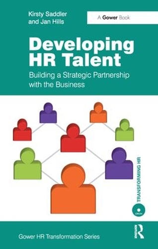 Бумажная книга «Developing HR Talent: Building a Strategic Partnership with the Business», авторов Ян Хиллс, Кирсти Сэддлер - фото №1