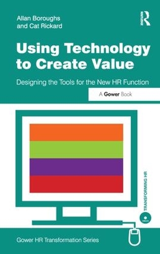 Паперова книга «Using Technology to Create Value: Designing the Tools for the New HR Function», автор Аллан Бороуз - фото №1