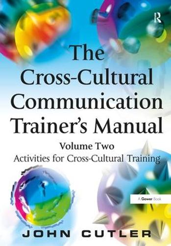 Паперова книга «The Cross-Cultural Communication Trainer's Manual: Volume Two: Activities for Cross-Cultural Training», автор Джон Катлер - фото №1