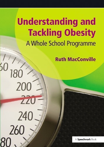 Паперова книга «Understanding and Tackling Obesity: A Whole-School Guide», автор Рут Макконвілл - фото №1