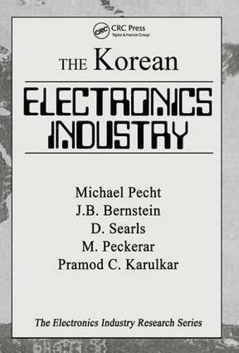 Бумажная книга «The Korean Electronics Industry», авторов Дамион Сирлс, Джозеф Б. Бернштейн, Мартин Пекерар, Майкл Пехт, Прамод К. Карулкар - фото №1