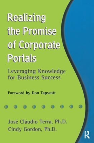 Бумажная книга «Realizing the Promise of Corporate Portals», авторов Синди Гордон, Хосе Клаудио Терра - фото №1