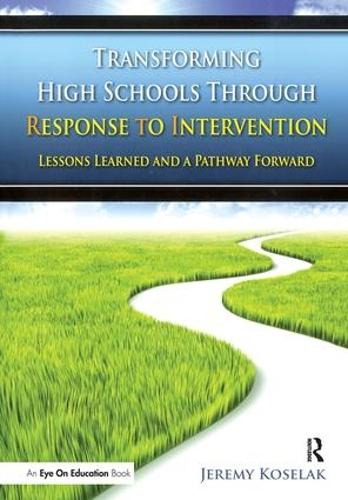 Бумажная книга «Transforming High Schools Through RTI: Lessons Learned and a Pathway Forward», автор Джереми Коселак - фото №1