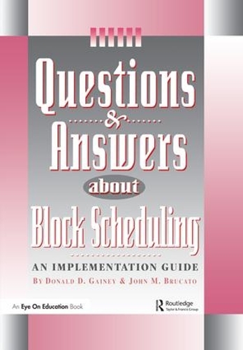 Бумажная книга «Questions & Answers About Block Scheduling», авторов Дональд Гейни, Джон Брукато - фото №1