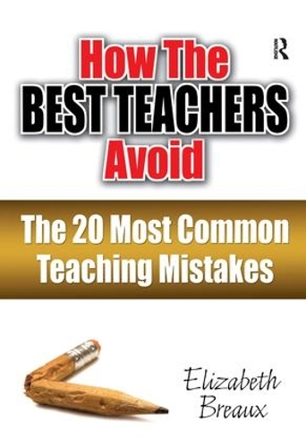 Паперова книга «How the Best Teachers Avoid the 20 Most Common Teaching Mistakes», автор Елізабет Бро - фото №1