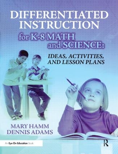 [object Object] «Differentiated Instruction for K-8 Math and Science: Ideas, Activities, and Lesson Plans», авторів Денніс Адамс, Мері Гемм - фото №1