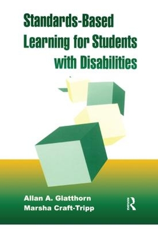 Бумажная книга «Standards-Based Learning for Students with Disabilities», авторов Аллан Глатторн, Марша Крафт-Трипп - фото №1