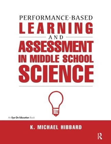 Паперова книга «Performance-Based Learning & Assessment in Middle School Science», автор К. Майкл Хіббард - фото №1