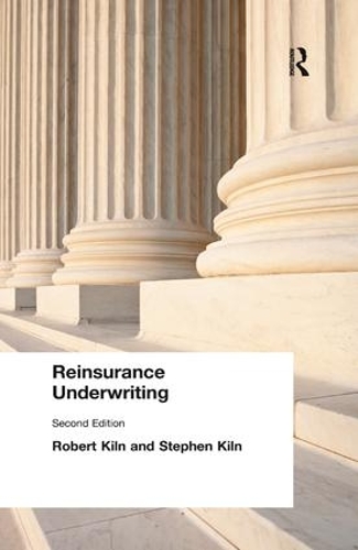 Паперова книга «Reinsurance Underwriting», авторів Роберт Кілн, Стівен Кілн - фото №1