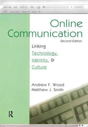 Паперова книга «Online Communication: Linking Technology, Identity, & Culture», автор Ендрю Ф. Вуд - фото №1