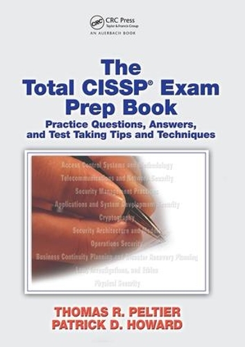 [object Object] «The Total CISSP Exam Prep Book: Practice Questions, Answers, and Test Taking Tips and Techniques», автор Томас Р. Пельтье - фото №1