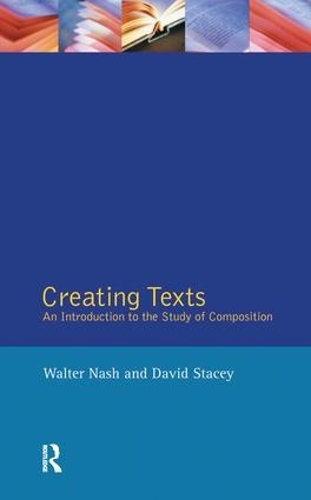 Бумажная книга «Creating Texts: An Introduction to the Study of Composition», автор Уолтер Нэш - фото №1
