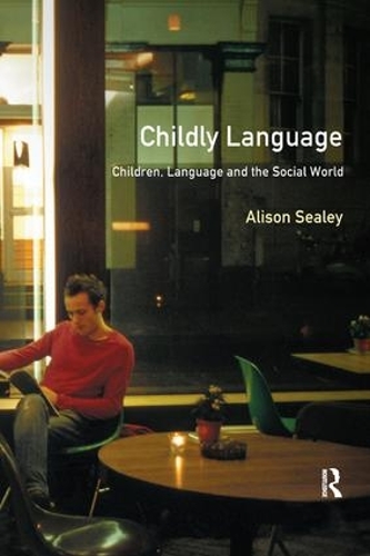 [object Object] «Childly Language: Children, language and the social world», автор Елісон Сілі - фото №1