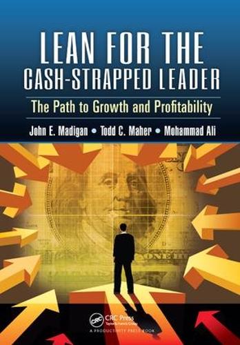 Бумажная книга «Lean for the Cash-Strapped Leader: The Path to Growth and Profitability», автор Джон Э. Мэдиган - фото №1