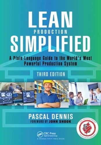 Бумажная книга «Lean Production Simplified: A Plain-Language Guide to the World's Most Powerful Production System», автор Паскаль Деннис - фото №1