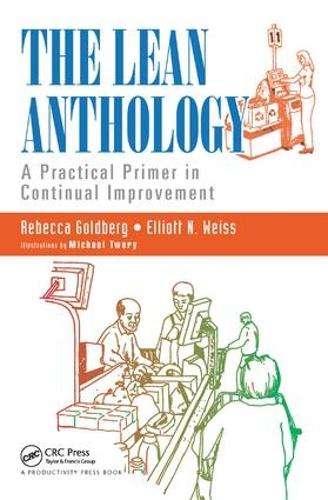 Паперова книга «The Lean Anthology: A Practical Primer in Continual Improvement», авторів Еліот Н. Вайс, Ребекка Голдберг - фото №1