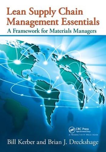 Бумажная книга «Lean Supply Chain Management Essentials: A Framework for Materials Managers», авторов Билл Кербер, Брайан Дж. Дрекшейдж - фото №1