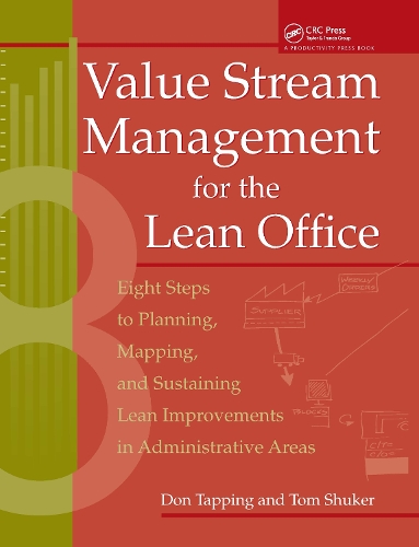 Бумажная книга «Value Stream Management for the Lean Office: Eight Steps to Planning, Mapping, & Sustaining Lean Improvements in Administrative Areas», авторов Дон Таппинг, Том Шукер - фото №1