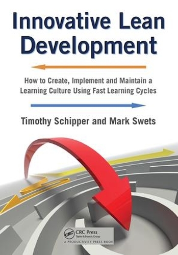 Паперова книга «Innovative Lean Development: How to Create, Implement and Maintain a Learning Culture Using Fast Learning Cycles», автор Тімоті Шиппер - фото №1
