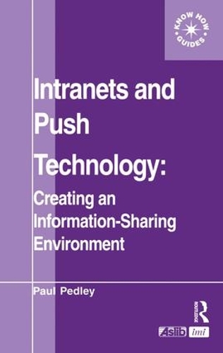 Бумажная книга «Intranets and Push Technology: Creating an Information-Sharing Environment», автор Пол Педли - фото №1