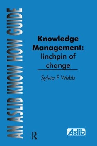 Паперова книга «Knowledge Management: Linchpin of Change», автор Сільвія П. Вебб - фото №1