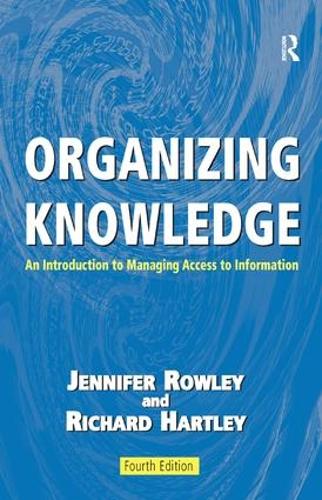 Паперова книга «Organizing Knowledge: An Introduction to Managing Access to Information», авторів Дженніфер Роулі, Річард Хартлі - фото №1
