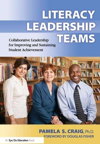 Паперова книга «Literacy Leadership Teams: Collaborative Leadership for Improving and Sustaining Student Achievement», автор Памела Крейг - фото №1