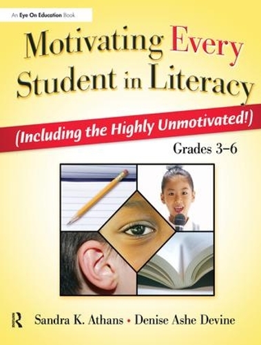 Бумажная книга «Motivating Every Student in Literacy: (Including the Highly Unmotivated!) Grades 3-6», авторов Дениз Девайн, Сандра Атанс - фото №1