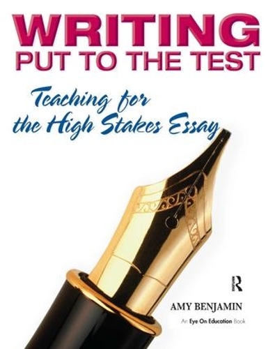 Бумажная книга «Writing Put to the Test: Teaching for the High Stakes Essay», автор Эми Бенджамин - фото №1