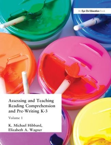 Паперова книга «Assessing and Teaching Reading Composition and Pre-Writing, K-3, Vol. 1», авторів Елізабет Вагнер, К. Майкл Хіббард - фото №1