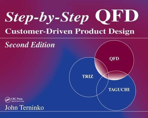 Бумажная книга «Step-by-Step QFD: Customer-Driven Product Design, Second Edition», автор Джон Тернинко - фото №1