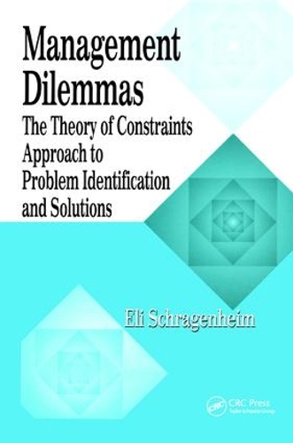Бумажная книга «Management Dilemmas: The Theory of Constraints Approach to Problem Identification and Solutions», автор Эли Шрагенхайм - фото №1