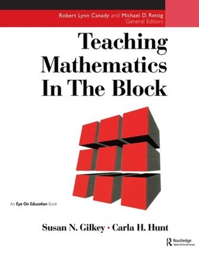 Бумажная книга «Teaching Mathematics in the Block», авторов Карла Хант, Сьюзен Гилки - фото №1