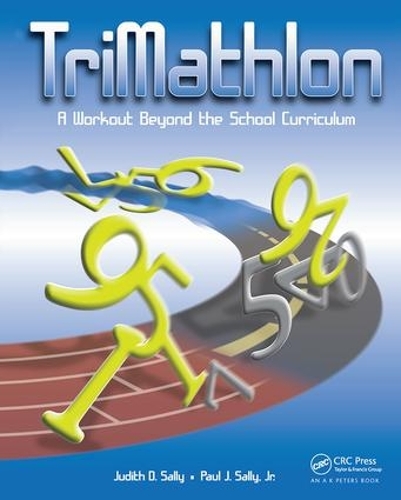 Бумажная книга «TriMathlon: A Workout Beyond the School Curriculum», авторов Джудит Салли, Пол Салли - фото №1