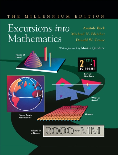 Паперова книга «Excursions into Mathematics: The Millennium Edition», авторів Анатоль Бек, Дональд В. Кроу, Майкл Н. Блейхер - фото №1