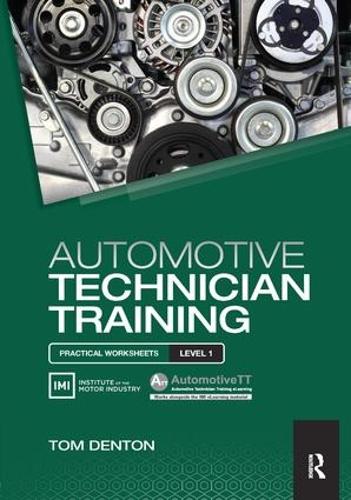 Бумажная книга «Automotive Technician Training: Practical Worksheets Level 1», автор Том Дентон - фото №1
