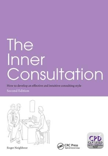 Бумажная книга «The Inner Consultation: How to Develop an Effective and Intuitive Consulting Style, Second Edition», автор Роджер Нейбор - фото №1