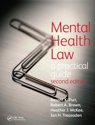 Бумажная книга «Mental Health Law 2EA Practical Guide», авторов Басант Пури, Хизер Макки, Ян Треасаден, Роберт Браун - фото №1