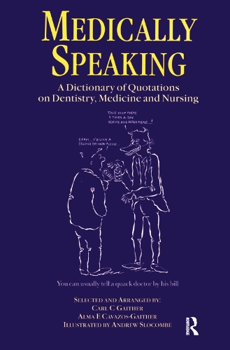 Бумажная книга «Medically Speaking: A Dictionary of Quotations on Dentistry, Medicine and Nursing», автор К.К. Гейтер - фото №1